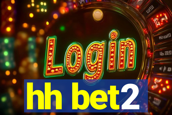 hh bet2